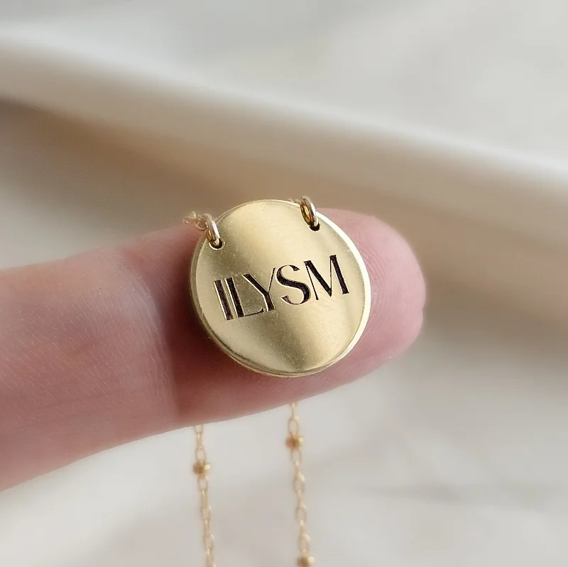 Engraved ILYSM Necklace •  I Love You So Much